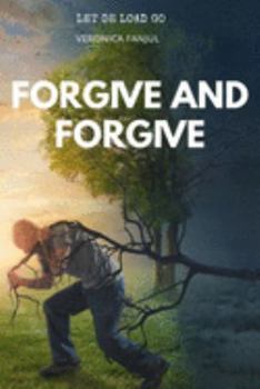 Paperback Forgive and Forgive Book