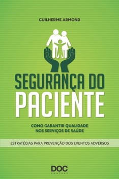 Paperback Segurança Do Paciente: Como Garantir Qualidade Nos Serviços de Saude [Portuguese] Book