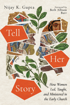 Paperback Tell Her Story: How Women Led, Taught, and Ministered in the Early Church Book