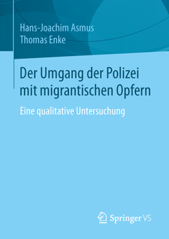 Paperback Der Umgang Der Polizei Mit Migrantischen Opfern: Eine Qualitative Untersuchung [German] Book