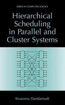 Paperback Hierarchical Scheduling in Parallel and Cluster Systems Book