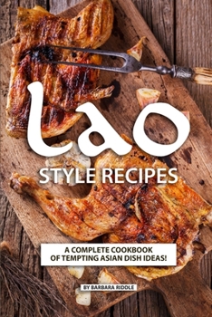 Paperback Lao Style Recipes: A Complete Cookbook of Tempting Asian Dish Ideas! Book