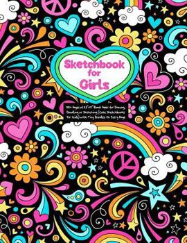 Paperback Sketchbook for Girls: 100+ Pages of 8.5x11 Blank Paper for Drawing, Doodling or Sketching (Cute Sketchbooks for Kids) with Tiny Doodles on E Book