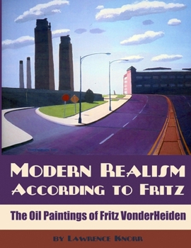 Paperback Modern Realism According to Fritz: The Oil Paintings of Fritz VonderHeiden Book