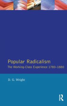 Hardcover Popular Radicalism: The Working Class Experience 1780-1880 Book
