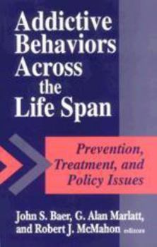 Hardcover Addictive Behaviors Across the Life Span Book