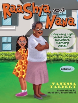 Hardcover RaaShya and Nana Learning life skills with scripture memory verses: Volume 1 Book
