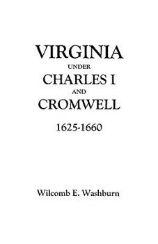 Virginia Under Charles I & Cromwell, 1625-1660