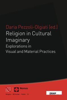 Paperback Religion in Cultural Imaginary: Explorations in Visual and Material Practices Book