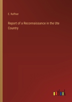 Paperback Report of a Reconnaissance in the Ute Country Book