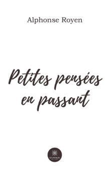 Paperback Petites pensées en passant [French] Book