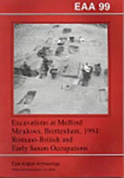 Paperback Excavations at Melford Meadows, Brettenham, 1994: Romano-British and Early Saxon Occupations Book