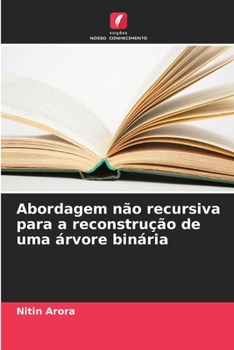 Paperback Abordagem não recursiva para a reconstrução de uma árvore binária [Portuguese] Book