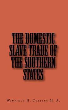 Paperback The Domestic Slave Trade of The Southern States Book