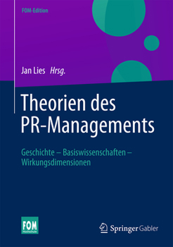 Hardcover Theorien Des Pr-Managements: Geschichte - Basiswissenschaften - Wirkungsdimensionen [German] Book