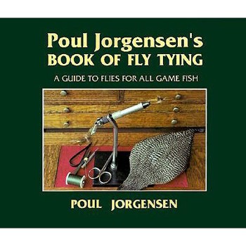 Paperback Poul Jorgensen's Book of Fly Tying: A Guide to Flies for All Game Fish Book