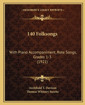 140 Folksongs: With Piano Accompaniment, Rote Songs, Grades 1-3