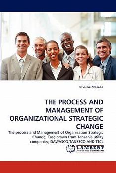 Paperback The Process and Management of Organizational Strategic Change Book