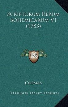 Paperback Scriptorum Rerum Bohemicarum V1 (1783) [Latin] Book
