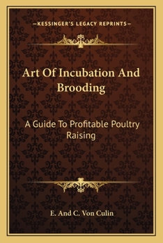 Paperback Art Of Incubation And Brooding: A Guide To Profitable Poultry Raising Book