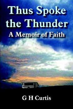 Paperback Thus Spoke the Thunder: A Memoir of Faith Book