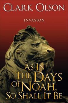 Paperback As in the Days of Noah, So Shall It Be: Invasion Book