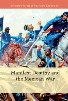 Library Binding Manifest Destiny and the Mexican-American War Book