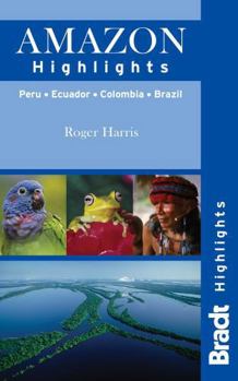 Paperback Amazon Highlights: Peru - Ecuador - Colombia - Brazil Book