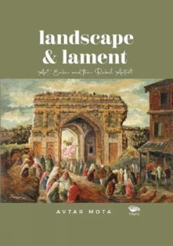 Hardcover Landscape and Lament: Art Exile and the Rebel Artist Book