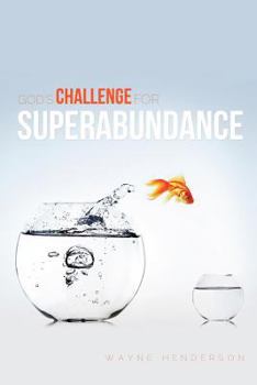 Paperback God's Challenge for Superabundance Book