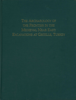 Hardcover Archaeology of the Frontier in the Medieval Near East Book