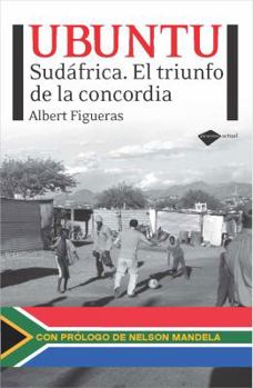 Paperback Ubuntu: Sudáfrica. El Triunfo de la Concordia [Spanish] Book