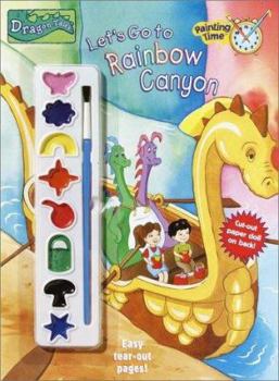 Let's Go to Rainbow Canyon with Paint Brush and Paint Pots (Dragon Tales (Random House Paperback)) - Book  of the Dragon Tales