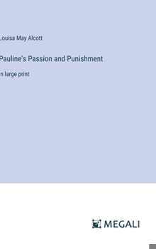 Pauline's Passion and Punishment: in large print
