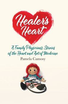 Paperback Healer's Heart: A Family Physician's Stories of the Heart and Art of Medicine Book