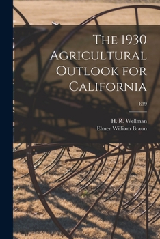 Paperback The 1930 Agricultural Outlook for California; E39 Book