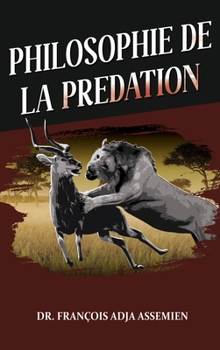 Hardcover Philosophie de la Predation [French] Book