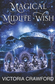 Paperback Magical Midlife Wish: Paranormal Women's Fiction Book