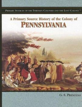 Library Binding A Primary Source History of the Colony of Pennsylvania Book