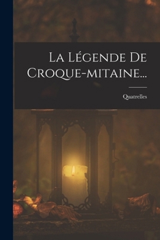 Paperback La Légende De Croque-mitaine... [French] Book
