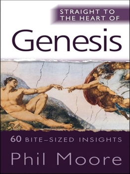 Straight to the Heart of Genesis: 60 Bite-Sized Insights - Book  of the Straight to the Heart