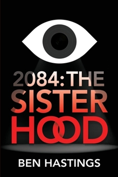 Paperback 2084: The Sisterhood: The Sisterhood Book