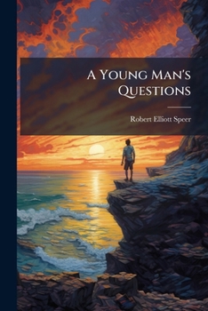 A Young Man's Questions...