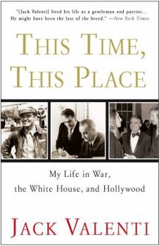 Paperback This Time, This Place: My Life in War, the White House, and Hollywood Book