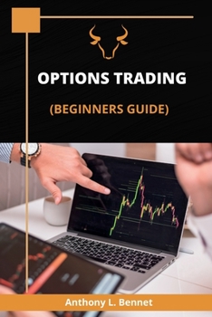 Paperback Options Trading for Beginners 2023: A Guide to Understanding Options Trading Book