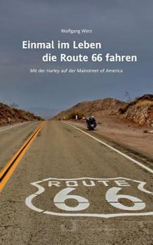 Paperback Einmal im Leben die Route 66 fahren: Mit der Harley auf der Mainstreet of America [German] Book