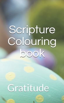 Paperback Scripture Colouring book: Gratitude Book