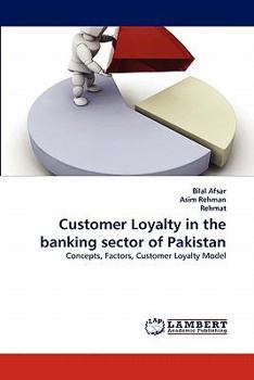 Paperback Customer Loyalty in the Banking Sector of Pakistan Book