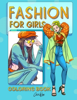 Paperback Fashion Coloring Book For Girls: 30 Gorgeous Beauty Fashion Style Illustration - Fun and Fresh Styles Coloring Books For Girls Book