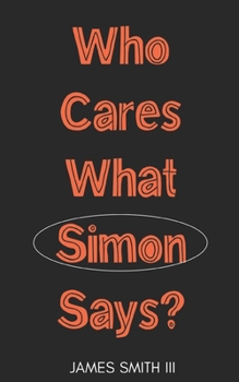 Paperback Who Cares What Simon Says Book